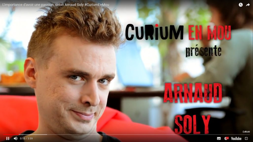 Comment trouver sa passion? Arnaud Soly à #CuriumEnMou [VIDÉO]